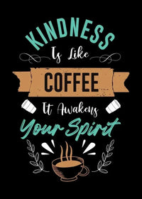 Kindness Brewed Daily