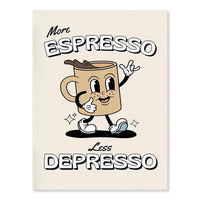 Less Depresso More Espresso