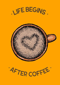 Life Begins After Coffee