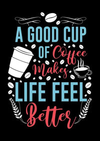 Life’s Better with Coffee