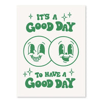 A Good Day to Have a Good Day (Green)